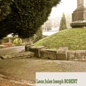 Grave of Leon Jules Joseph ROBERT